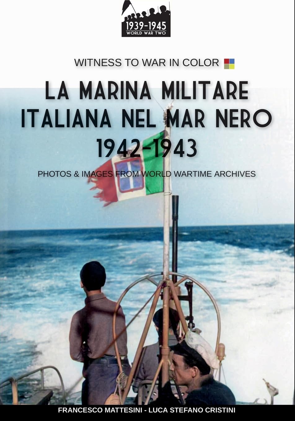 La Marina Militare Italiana nel mar Nero 1942-1943 Politics & History