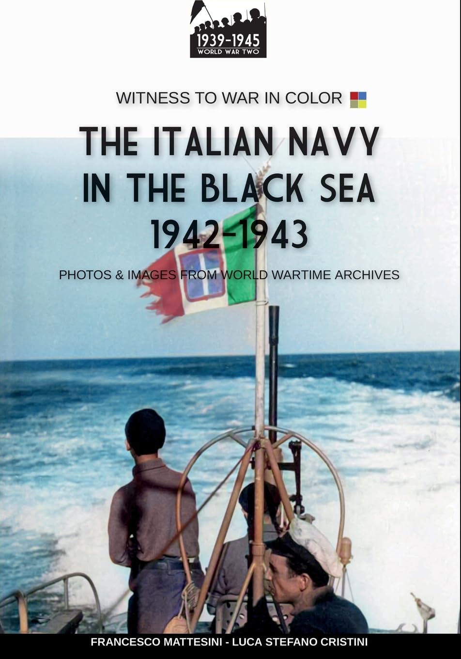 The Italian Navy in the Black Sea 1942-1943 Politics & History