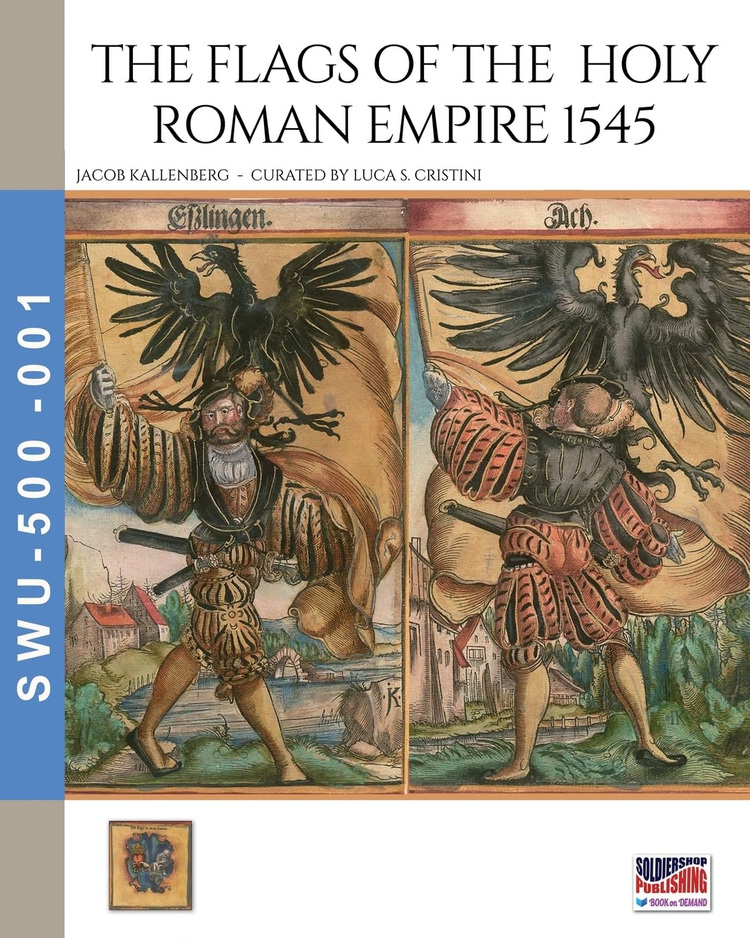 The flags of the Holy Roman Empire 1545 Photography