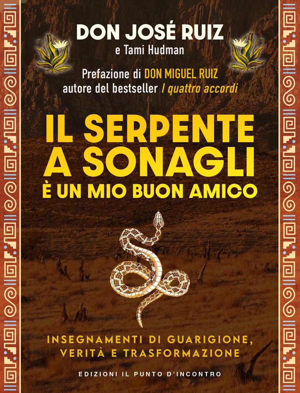 Il serpente a sonagli è un mio buon amico. Insegnamenti di guarigione, verità e trasformazione book