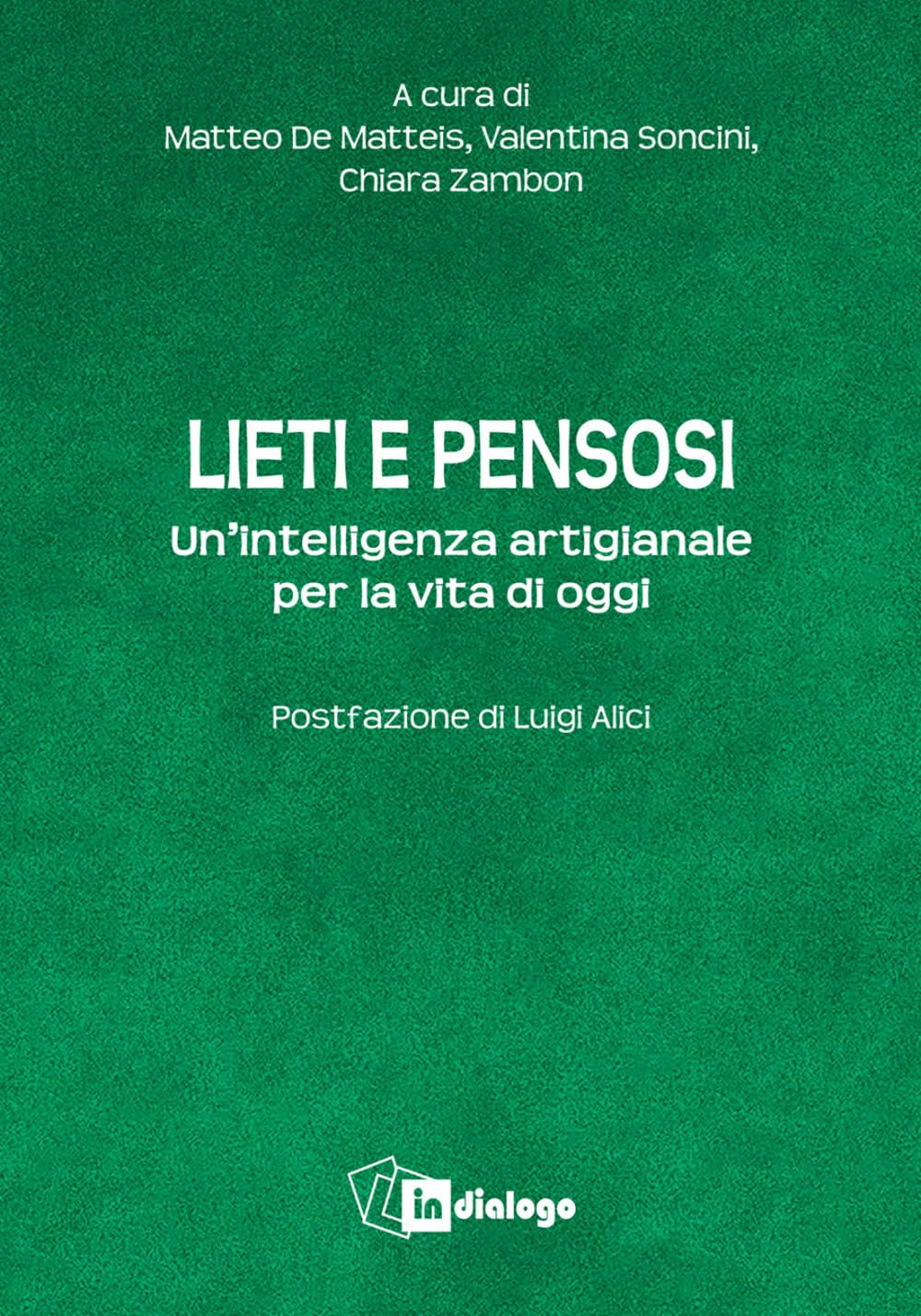Lieti e pensosi. Un'intelligenza artigianale per la vita di oggi Religion & Esotericism