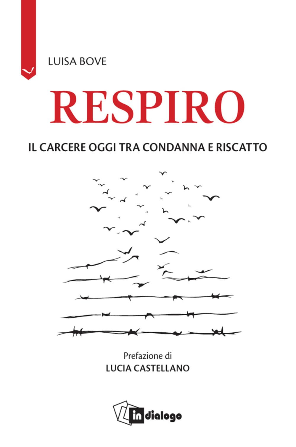 Respiro. Il carcere oggi tra condanna e riscatto book