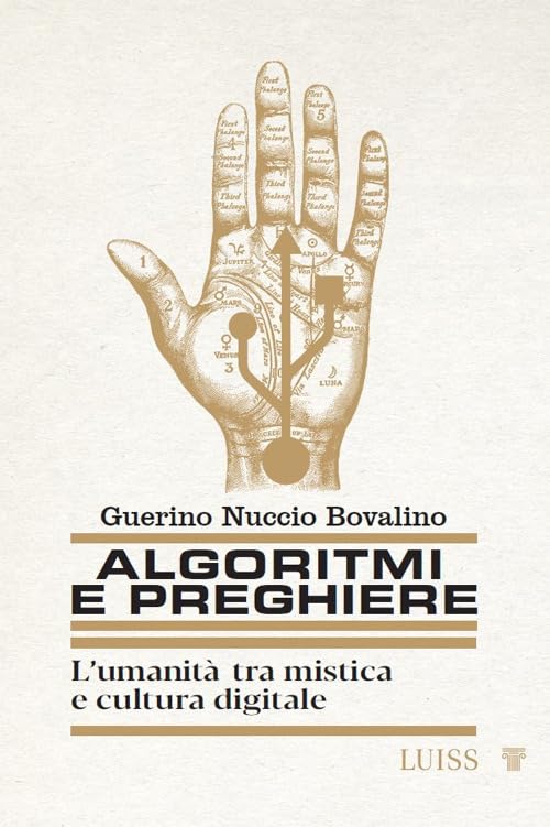 Algoritmi e preghiere. L'umanità tra mistica e cultura digitale book