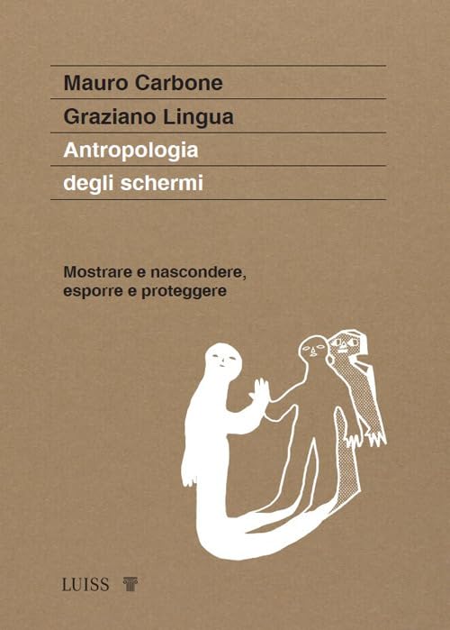 Antropologia degli schermi. Mostrare e nascondere, esporre e proteggere Philosophy