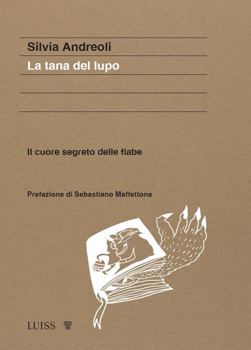 La tana del lupo. Il cuore segreto delle fiabe Books