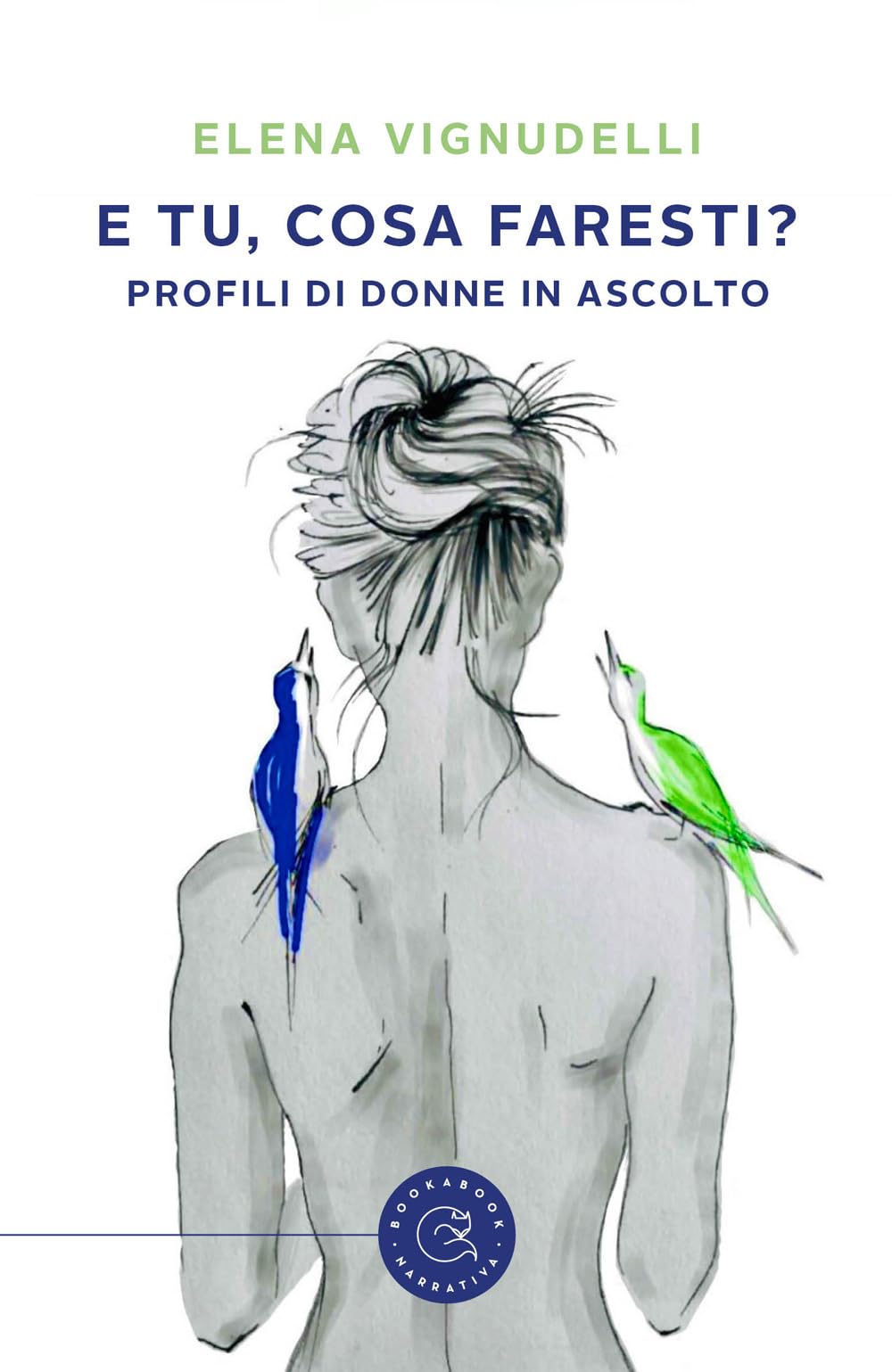 E tu, cosa faresti? Profili di donne in ascolto book