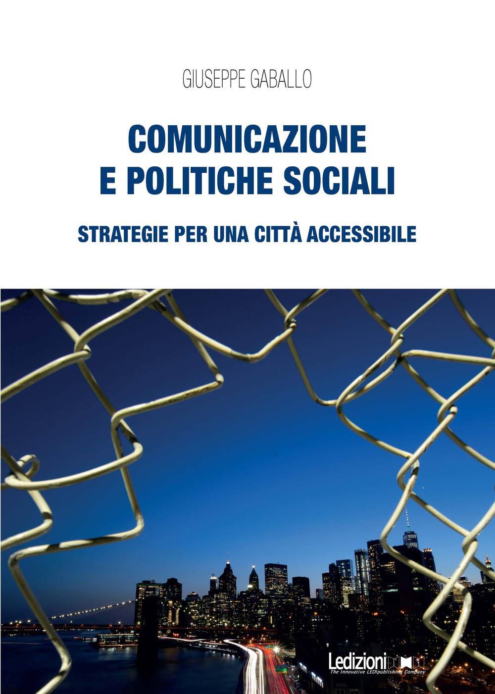 Comunicazione e politiche sociali. Strategie per una città accessibile book