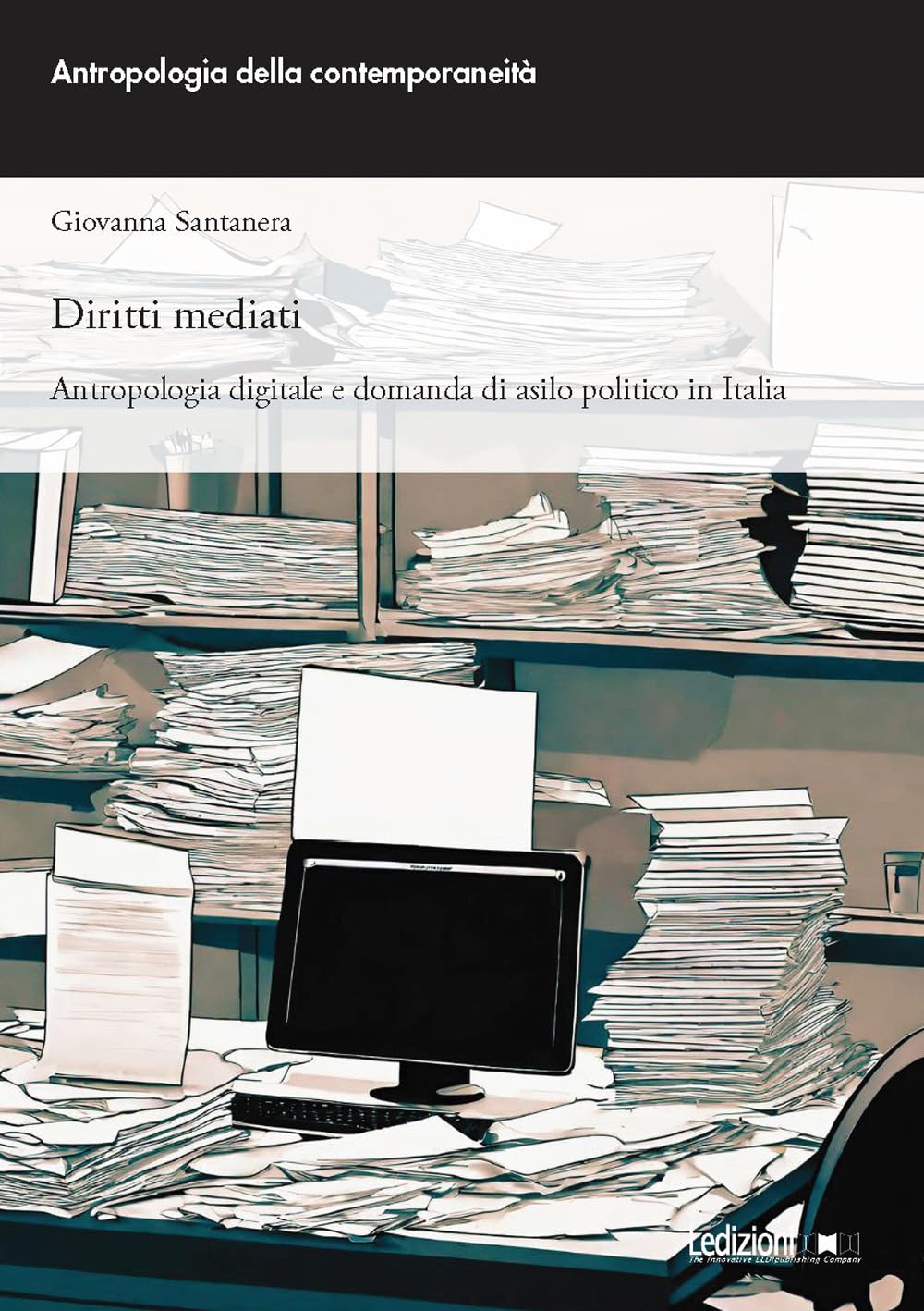 Diritti mediati. Antropologia digitale e domanda di asilo politico in Italia book