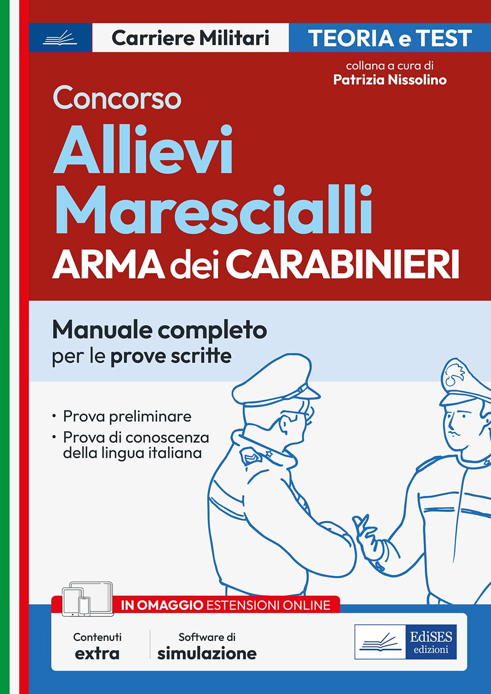 Concorso Allievi Marescialli Arma dei Carabinieri. Manuale completo per le prove scritte Law