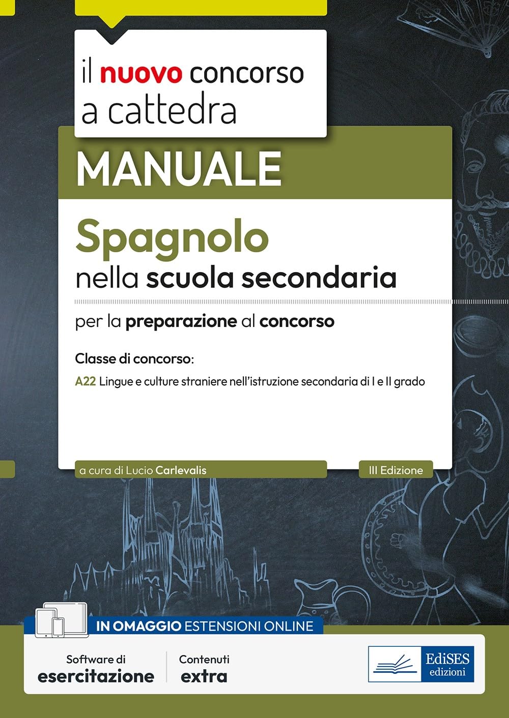 Spagnolo nella scuola secondaria: Manuale per la preparazione al concorso classe A22 book