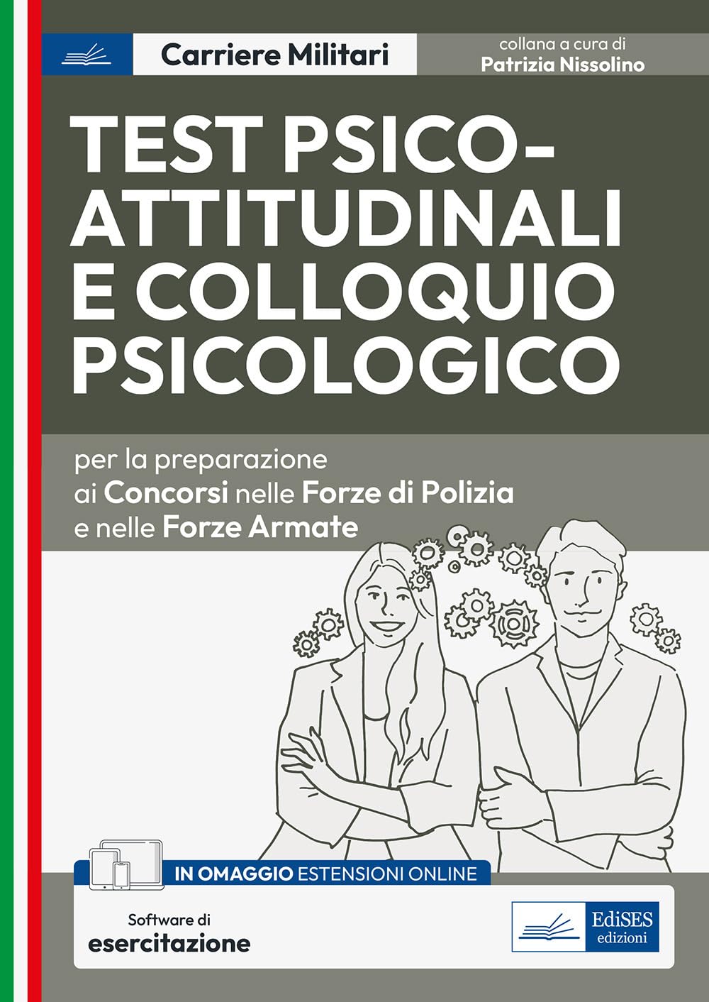Test psico-attitudinali e Colloquio psicologico nelle Forze di Polizia e Forze Armate. Per la preparazione ai concorsi. Con software di simulazione Politics & History