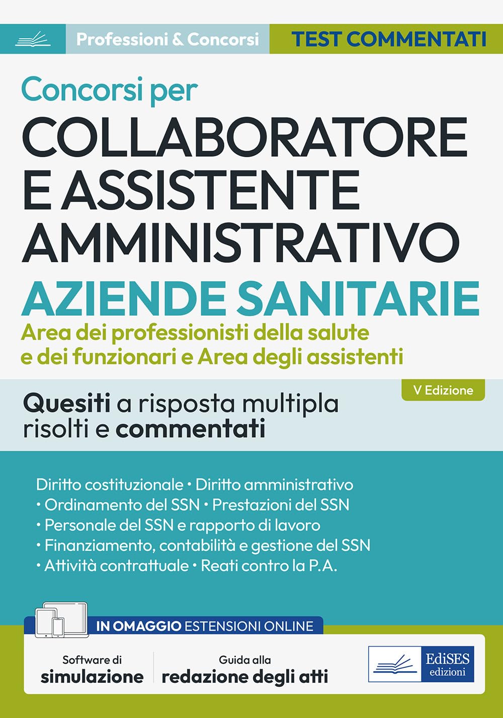 Concorsi per Collaboratore e assistente amministrativo ASL. Quesiti a risposta multipla risolti e commentati. Con estensioni online. Con software di simulazione book