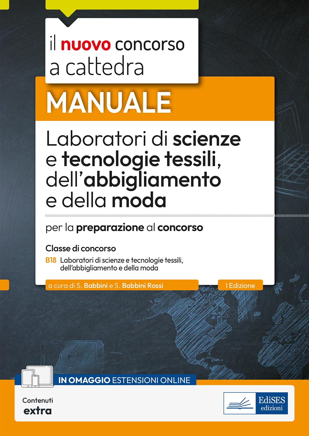 Manuale Laboratori di scienze e tecnologie tessili, dell’abbigliamento e della moda: Manuale per prove scritte e orali classe B18 book
