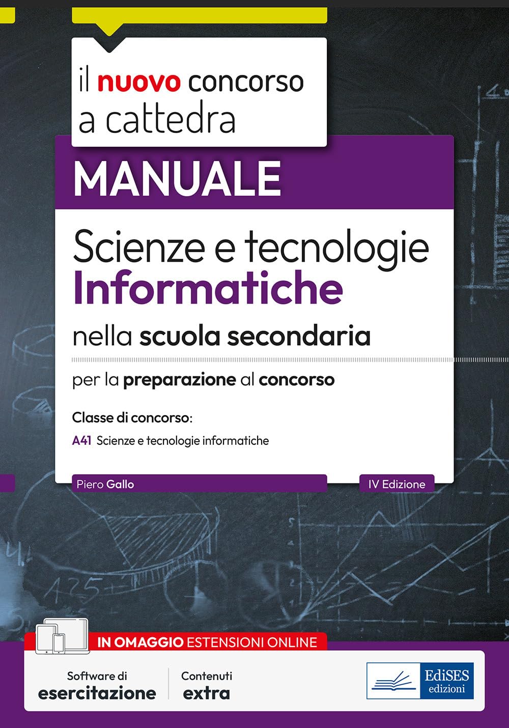 Il nuovo concorso a cattedra. Scienze e tecnologie informatiche nella scuola secondaria. Manuale per la preparazione alla classe di concorso A41. Con estensioni online. Con software di simulazione book