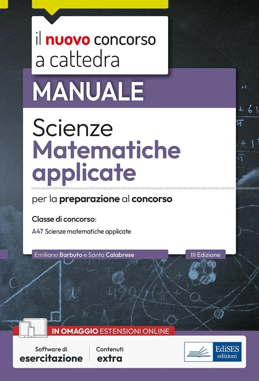 Scienze matematiche applicate. Manuale per la preparazione alle prove scritte e orali. Classe A47. Con espansione online. Con software di simulazione (Concorso a cattedra) Education & Training