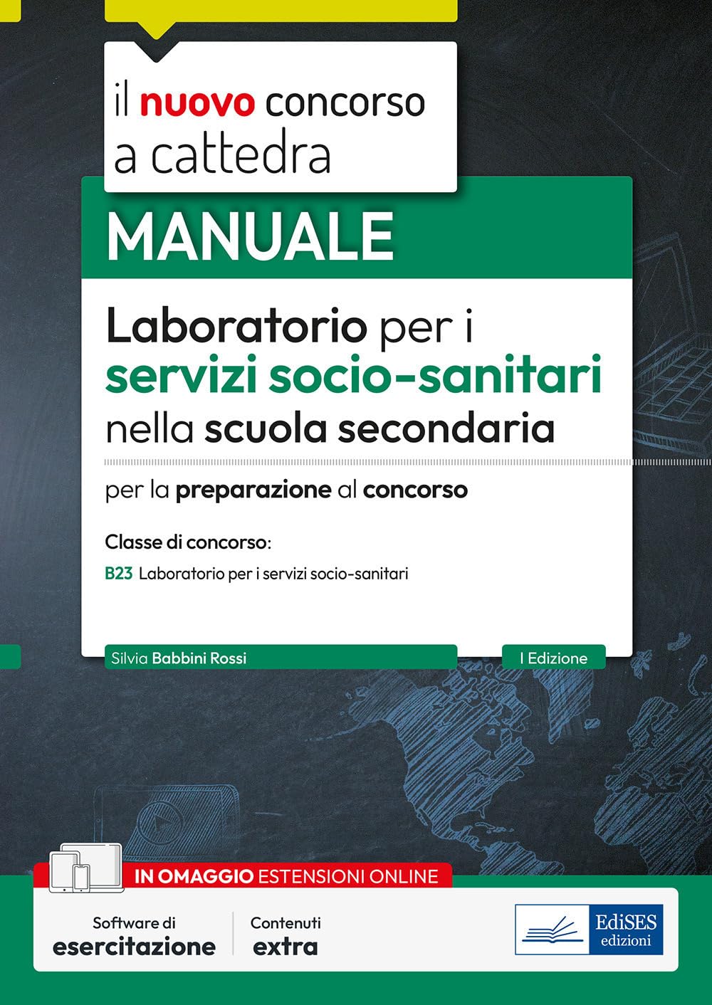 Laboratorio per i servizi socio-sanitari nella scuola secondaria. Manuale per la preparazione al concorso. Classe concorso B23. Con software di esercitazione book