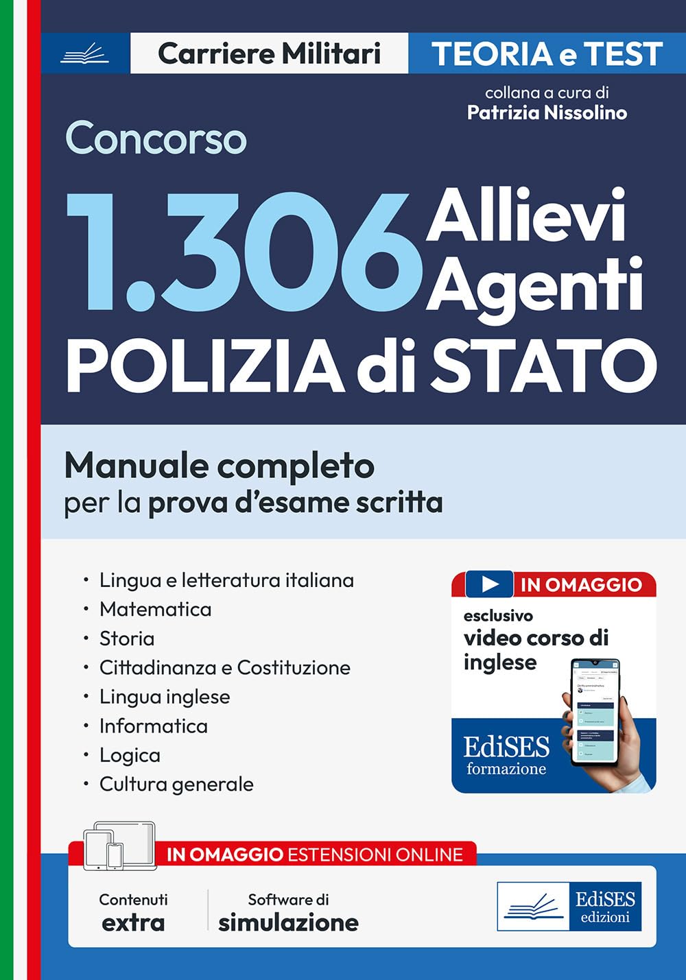 Concorso 1306 Allievi Agenti Polizia di Stato. Manuale completo per la prova d'esame scritta. Con espansione online. Con software di simulazione book