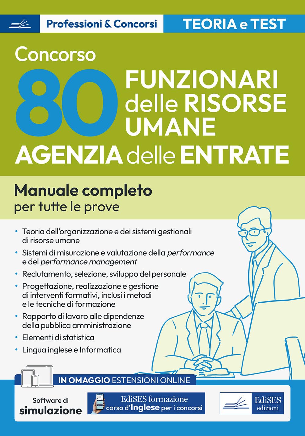 Concorso Agenzia delle Entrate. 80 Funzionari delle risorse umane. Manuale completo per tutte le prove. Con espansione online. Con software di simulazione Business, Finance & Career