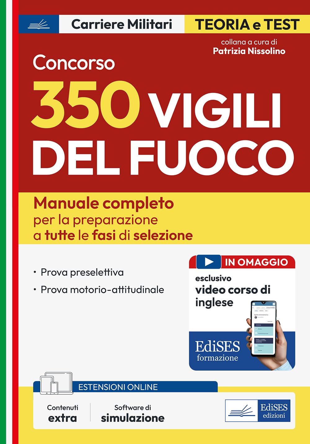 Concorso 350 Vigili del Fuoco: Manuale completo per la preparazione a tutte le fasi di selezione (VF) book