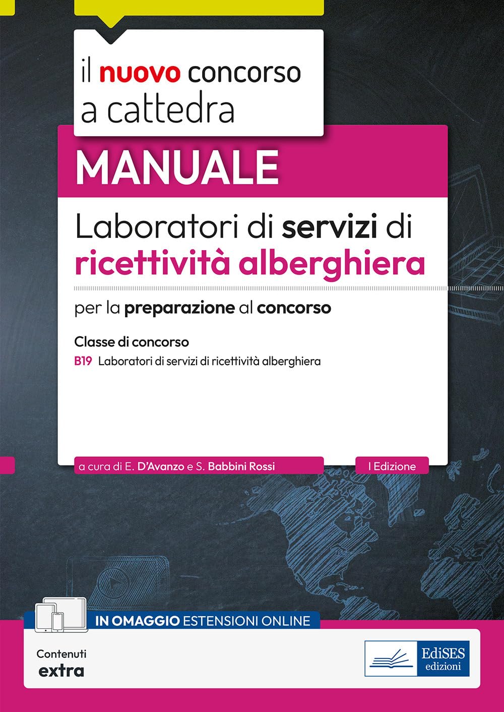Laboratori di servizi di ricettività alberghiera. B19. Manuale per la preparazione al concorso. Con contenuti extra book