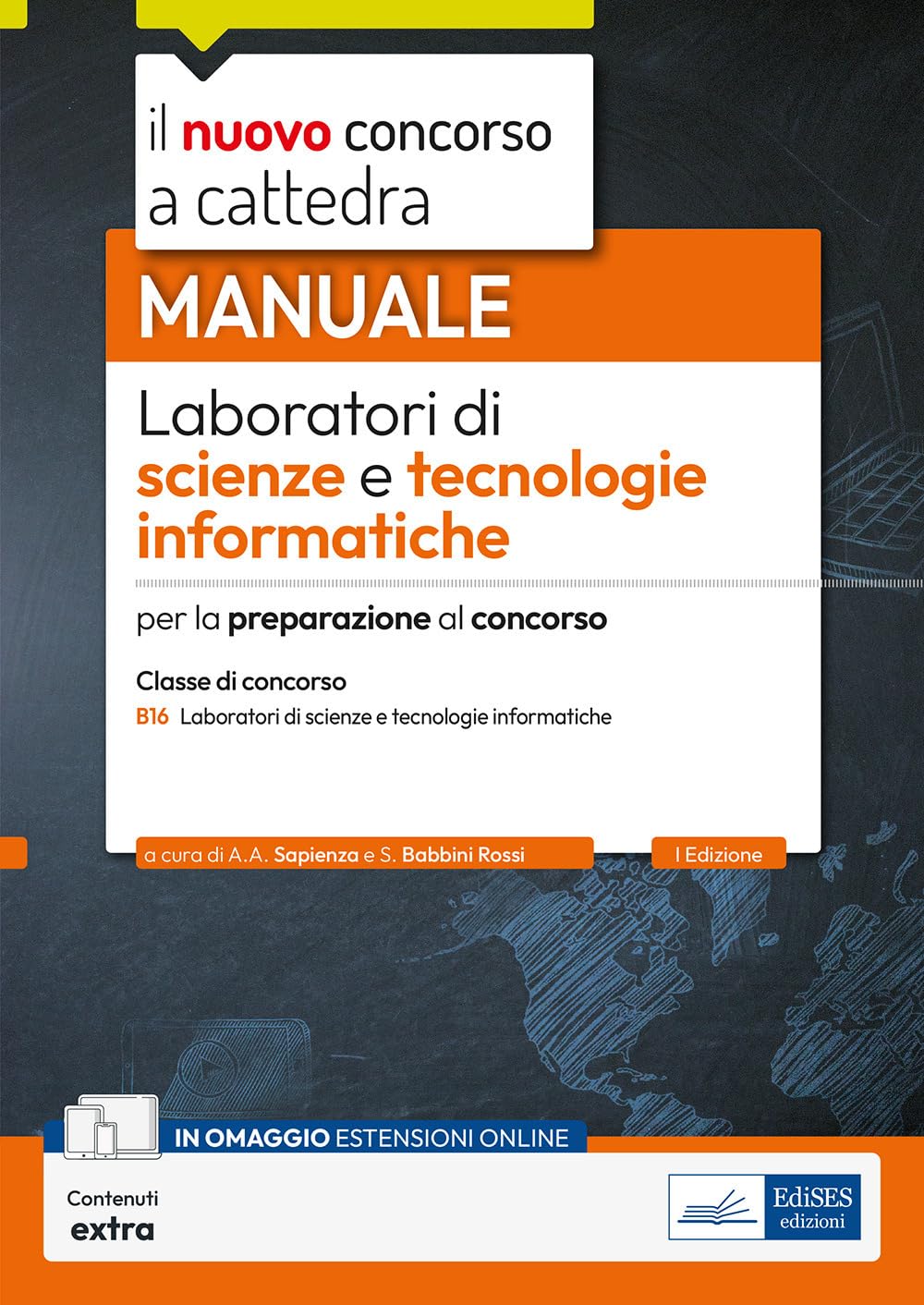 Laboratori di scienze e tecnologie informatiche-B16. Manuale per la preparazione al concorso. Con contenuti extra book