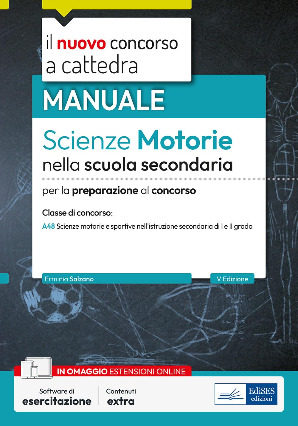 Scienze motorie nella scuola secondaria. Manuale per la preparazione al concorso. Con software di esercitazione (Concorso a cattedra) Education & Training