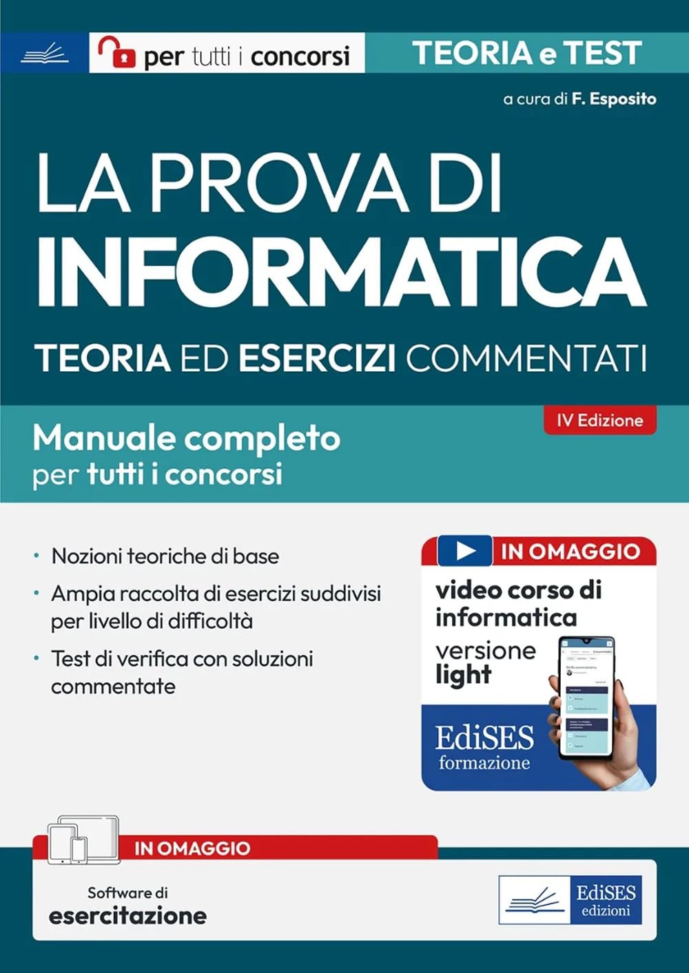 La prova di informatica. Manuale completo tutti concorsi. Con software di simulazione (Per tutti i concorsi) Computer Science