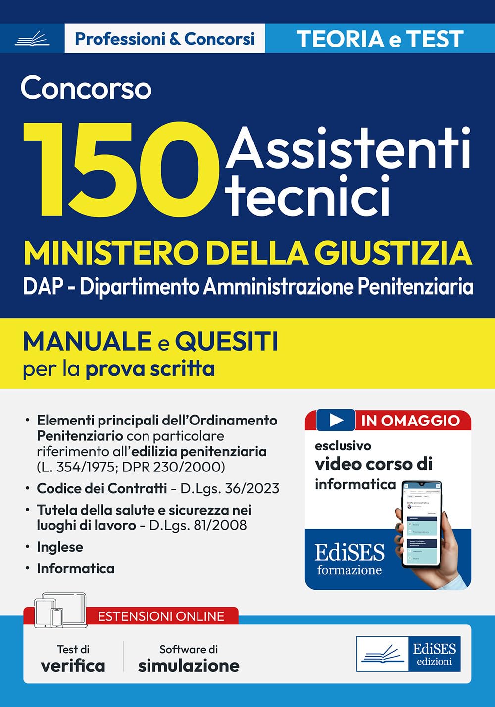 Concorso 150 Assistenti tecnici Ministero Giustizia (DAP). Manuale e quesiti per la prova scritta. Con software di simulazione e video corso di informatica book