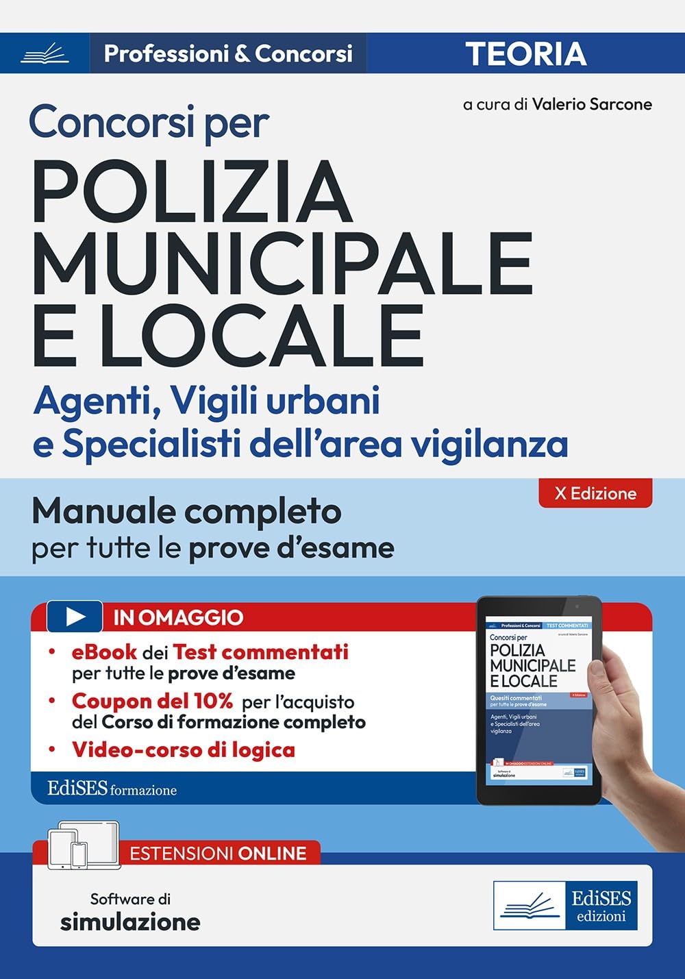 Concorsi per Polizia Municipale e locale (agenti, vigili urbani e specialisti dell’area vigilanza). Manuale completo per tutte le prove d'esame. Con software di simulazione book