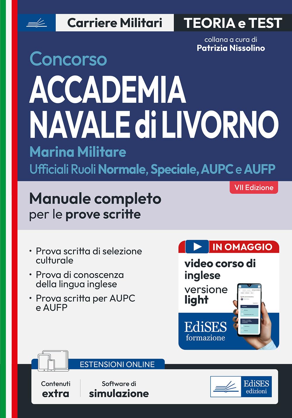 Concorso Accademia Navale di Livorno-Marina Militare. Manuale completo per le prove scritte. Con contenuti extra. Con software di simulazione Politics & History