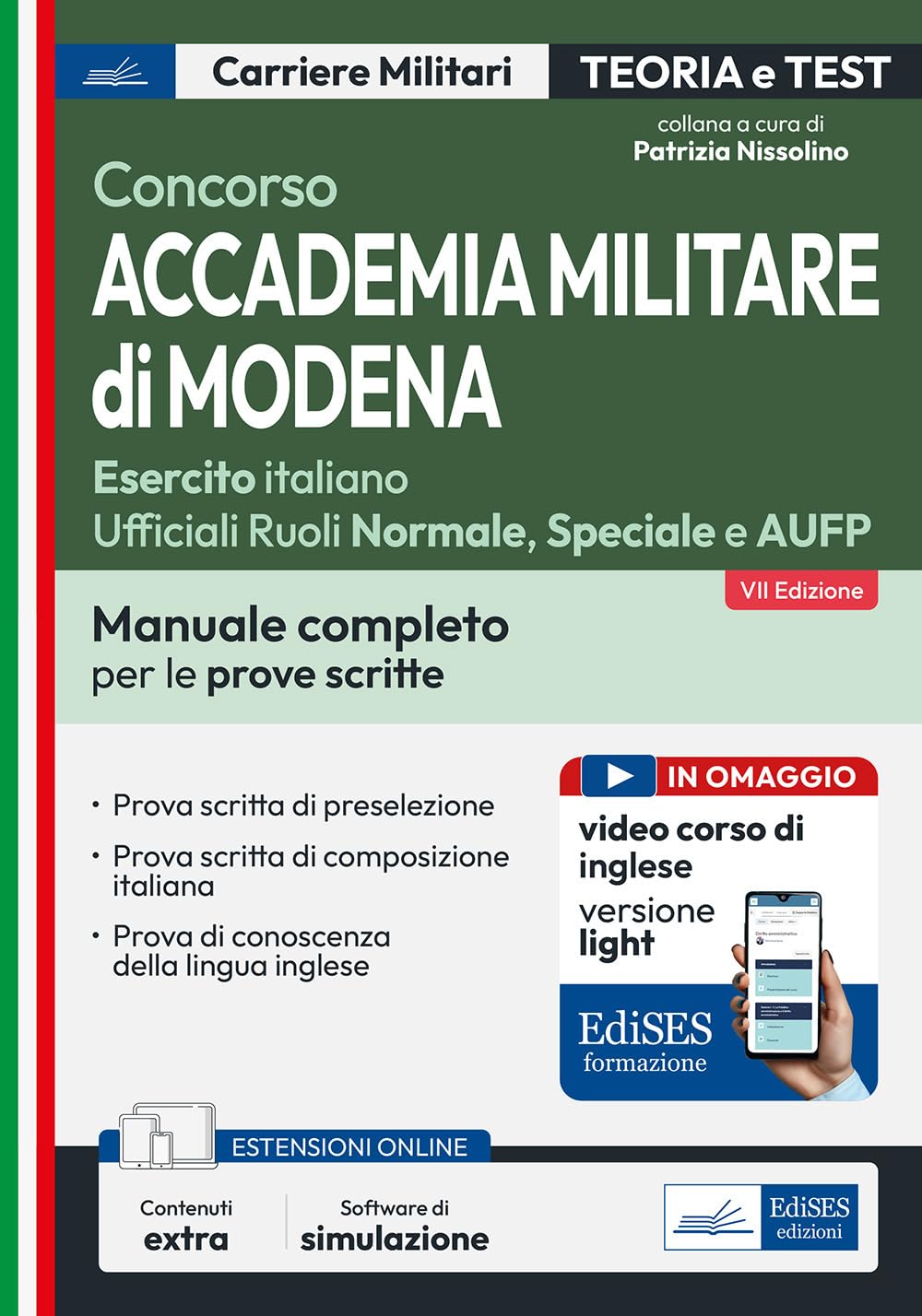 Concorso Accademia Militare di Modena-Esercito italiano Ufficiali. Manuale completo per le prove scritte. Con espansione online. Con software di simulazione (Carriere militari) Social Sciences