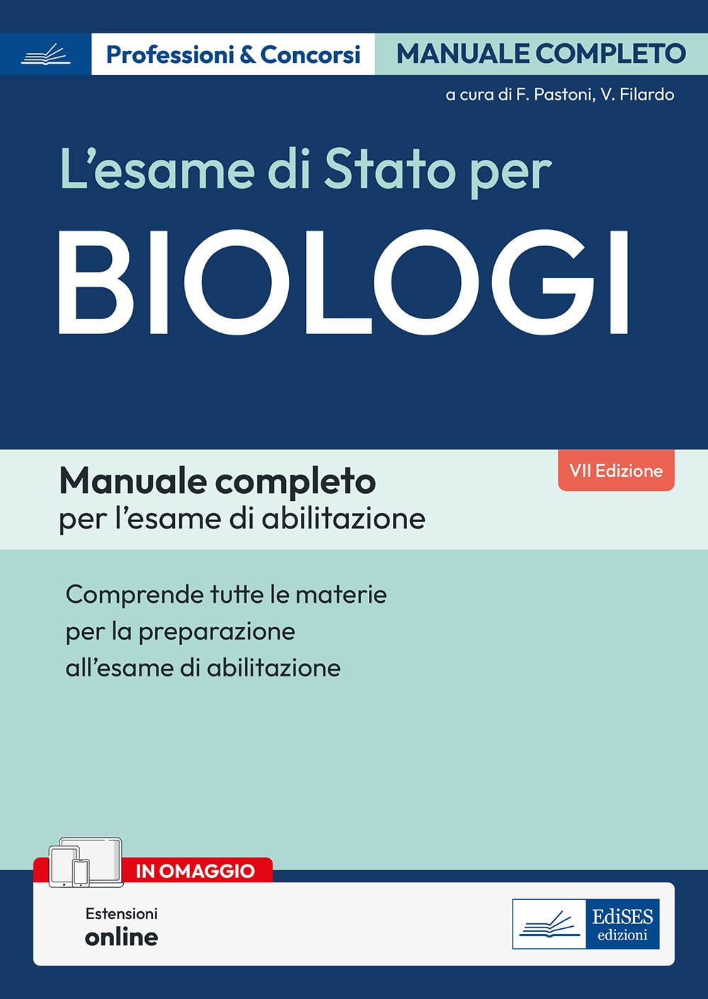 Manuale per l'Esame di Stato per Biologi. Volume completo per la preparazione all'esame di abilitazione professionale. Con espansione online Study Guides