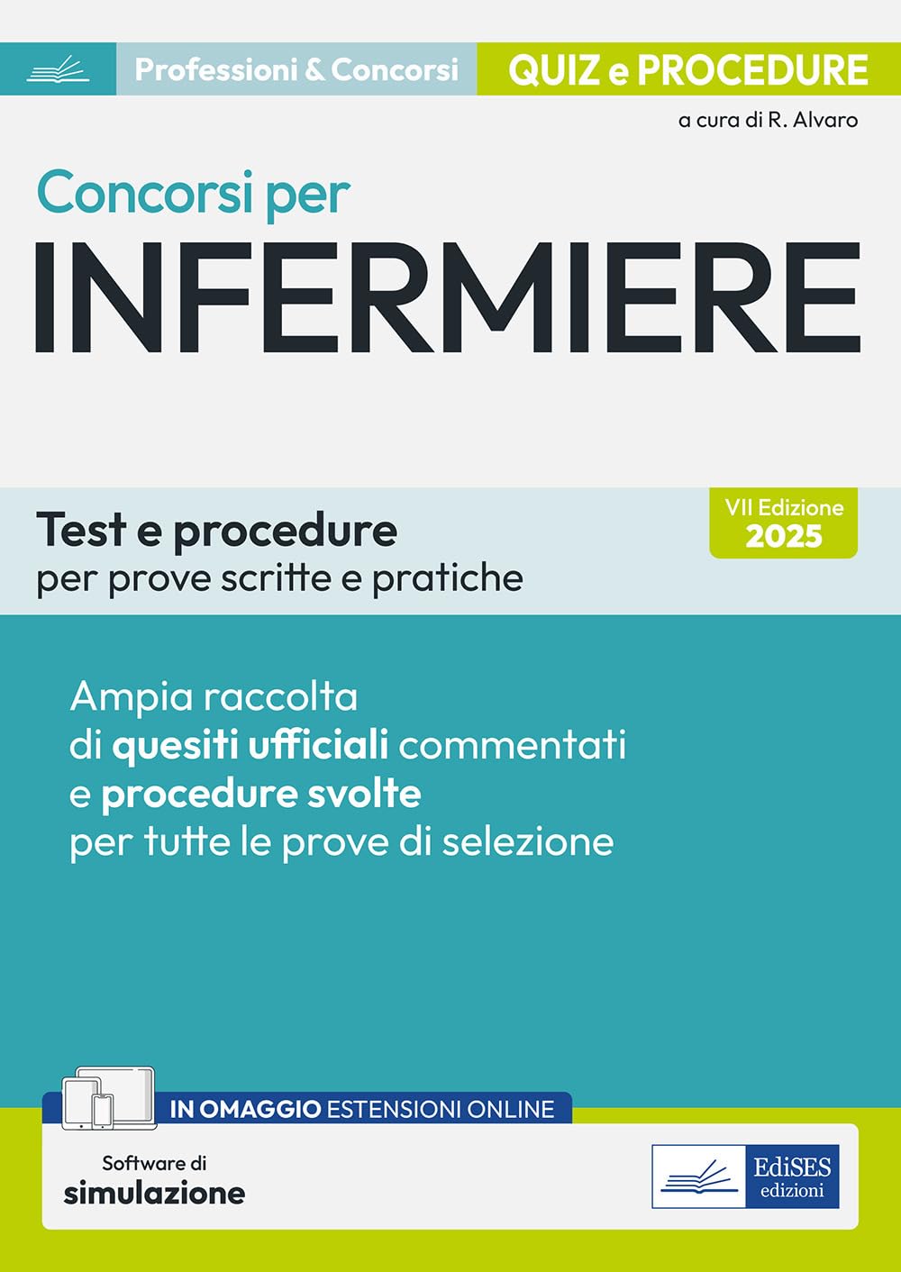 Concorsi per Infermiere. Test e procedure per prove scritte e pratiche. Con software di simulazione book