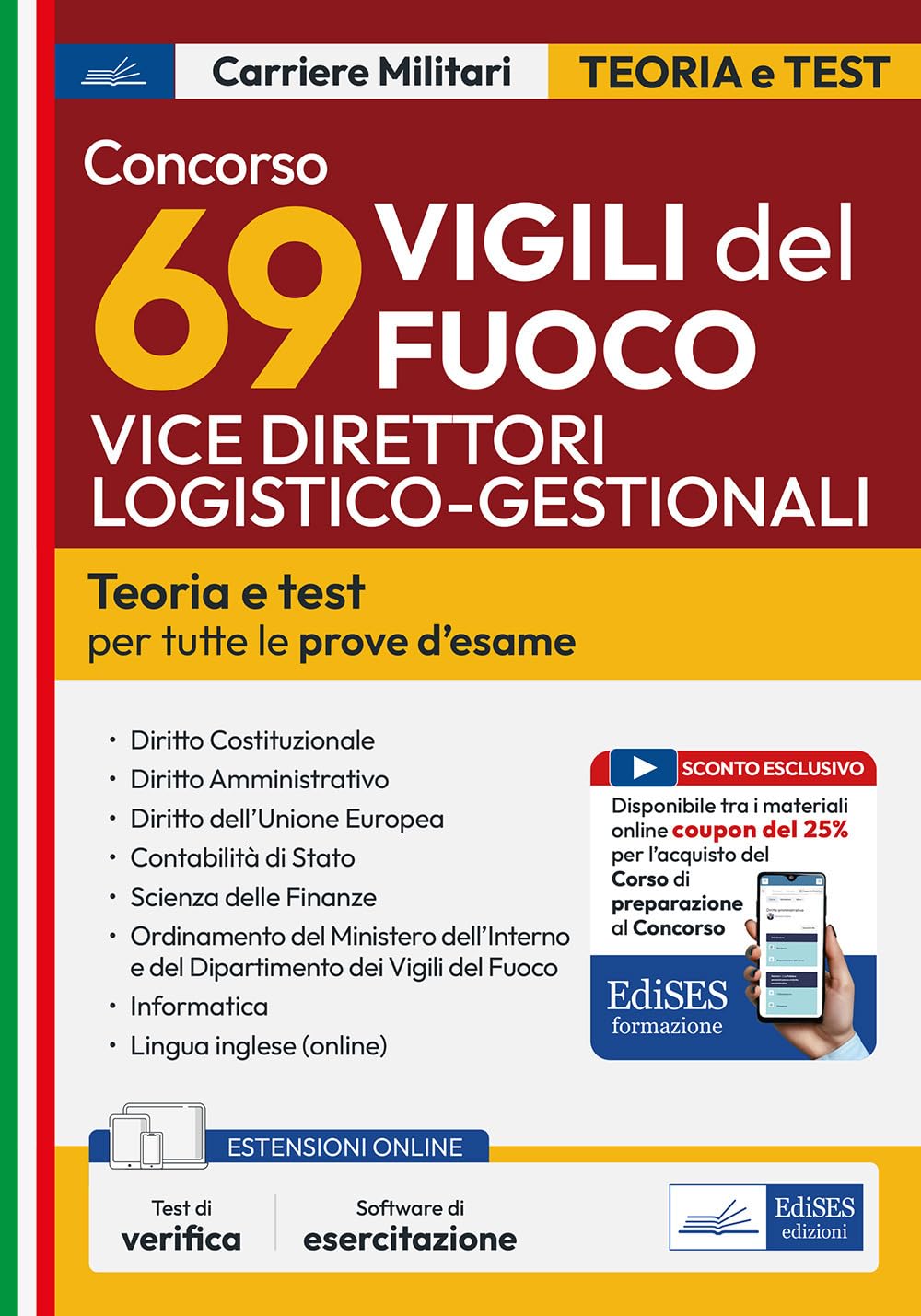 Concorso 69 vice direttori logistico–gestionali dei Vigili del Fuoco. Manuale per la preparazione a tutte le prove d'esame. Con software di simulazione. Con test di verifica (Carriere militari) Social Sciences Books