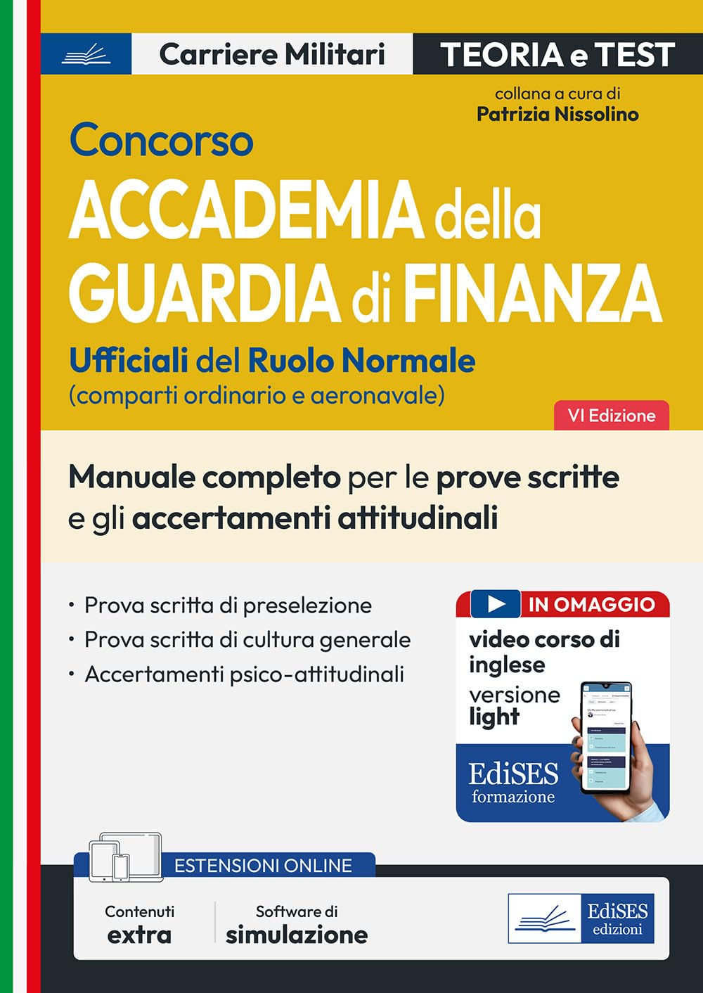 Concorso Accademia della Guardia di Finanza. Manuale completo per le prove scritte e gli accertamenti attitudinali. Con espansione online. Con software di simulazione book