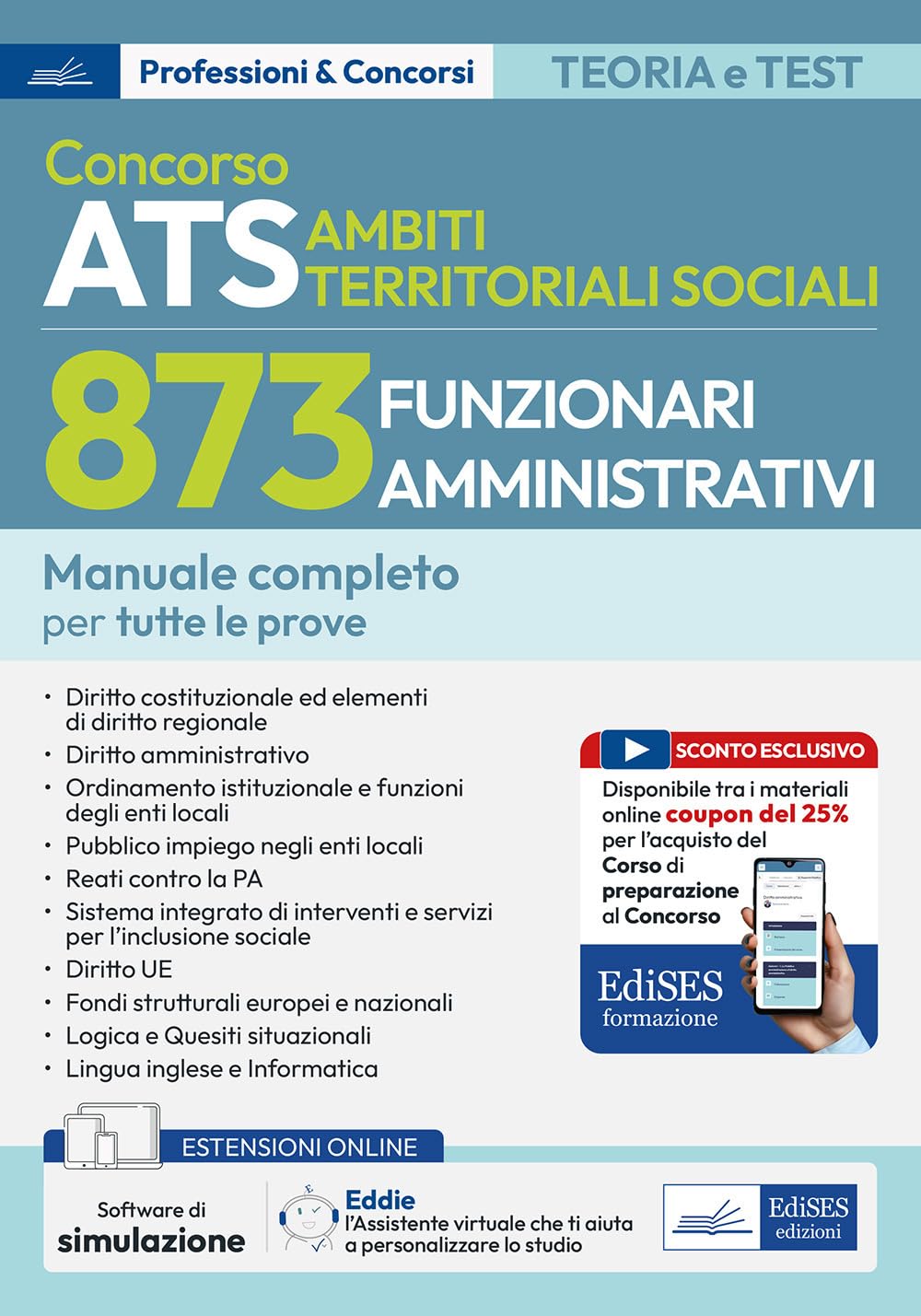 Concorso Ambiti Territoriali Sociali 873 funzionari amministrativi. Manuale completo per tutte le prove. Con software di simulazione Business, Finance & Career