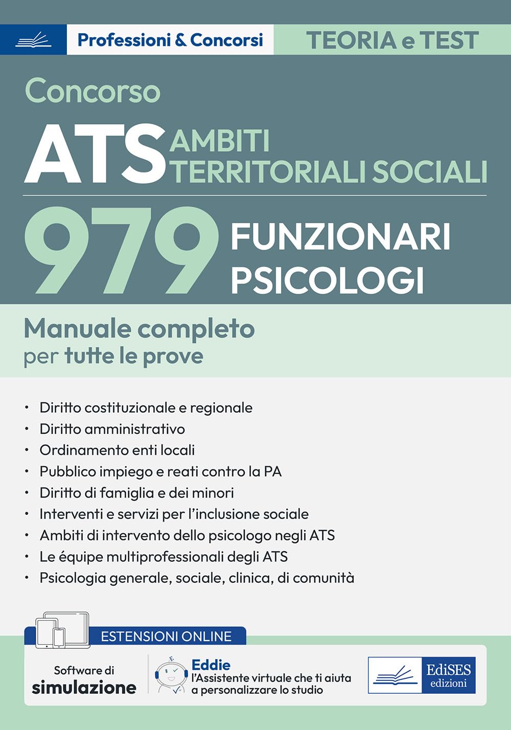 Concorso ATS Ambiti Territoriali Sociali. 979 funzionari psicologi. Manuale completo per tutte le prove. Con espansione online. Con software di simulazione e assistente virtuale Business, Finance & Career