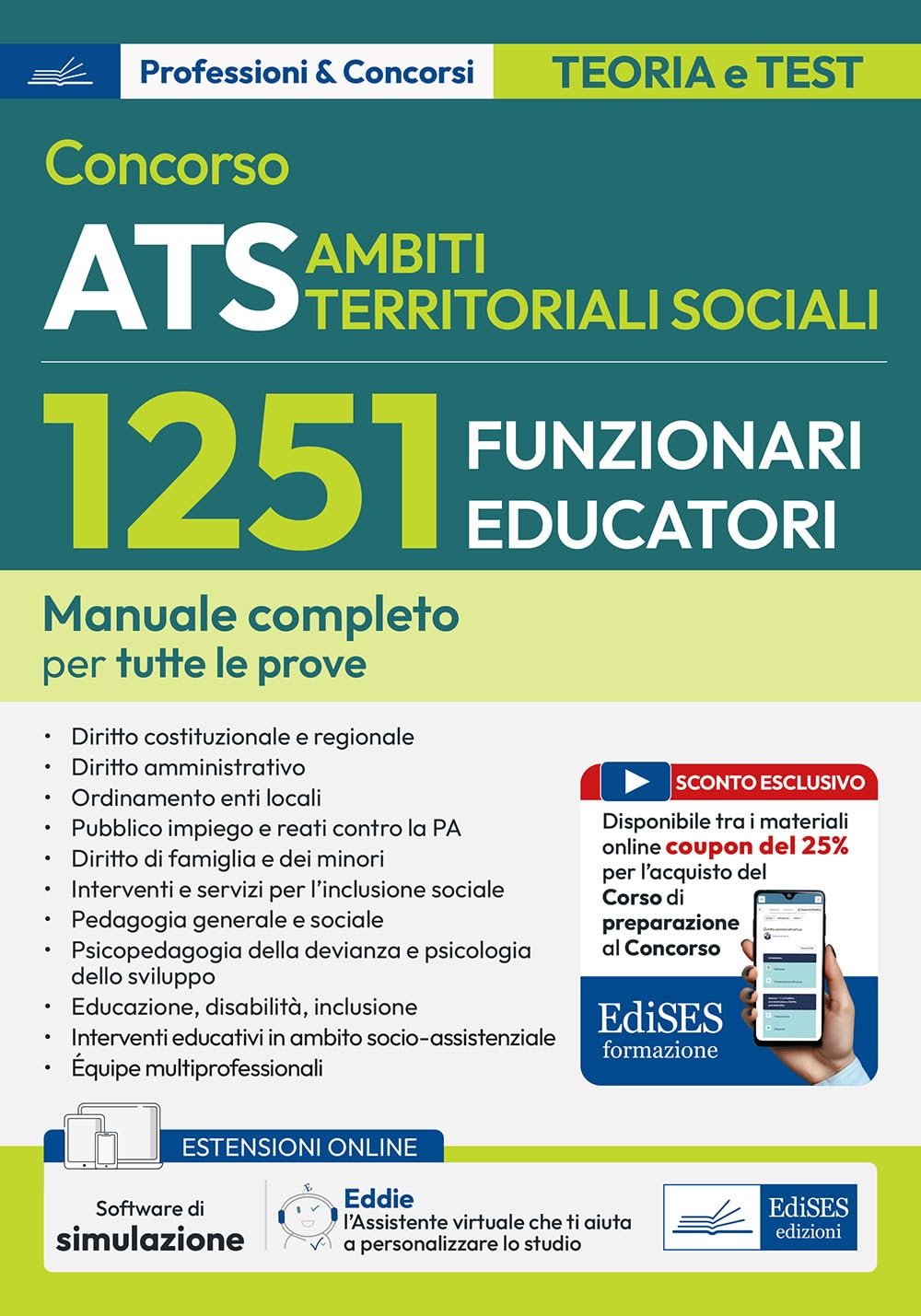 Concorso ATS Ambiti Territoriali Sociali. 1251 funzionari educatori. Manuale completo per tutte le prove. Con software e assistente virtuale Business, Finance & Career
