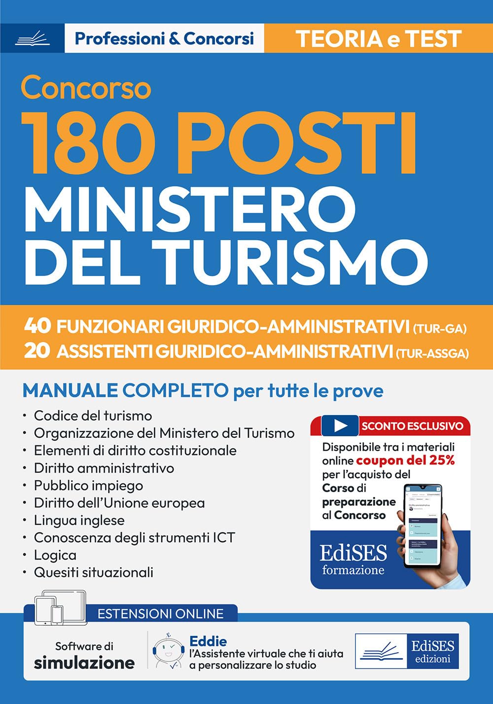 Concorso 180 posti Ministero del turismo. 40 funzionari e 20 assistenti giuridico-amministrativi. Manuale completo per tutte le prove 40 funzionari ... assistente virtuale e software di simulazione book