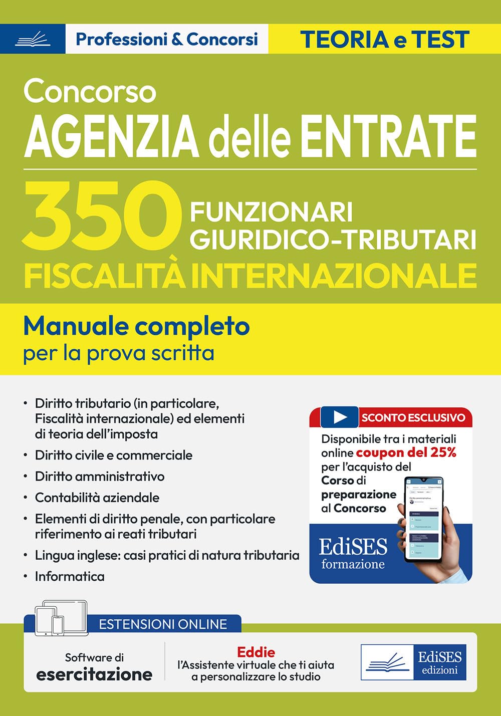 Concorso 350 funzionari, famiglia professionale giuridico-tributaria per adempimento collaborativo e fiscalità internazionale. Manuale completo per la ... virtuale. Con software di simulazione book