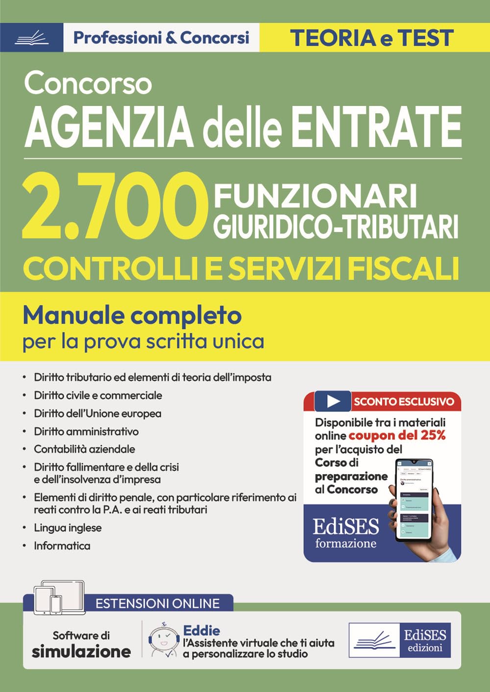 Concorso Agenzia delle Entrate 2700 funzionari giuridico tributari controlli e servizi fiscali. Manuale per la prova scritta unica. Con software di simulazione Business, Finance & Career