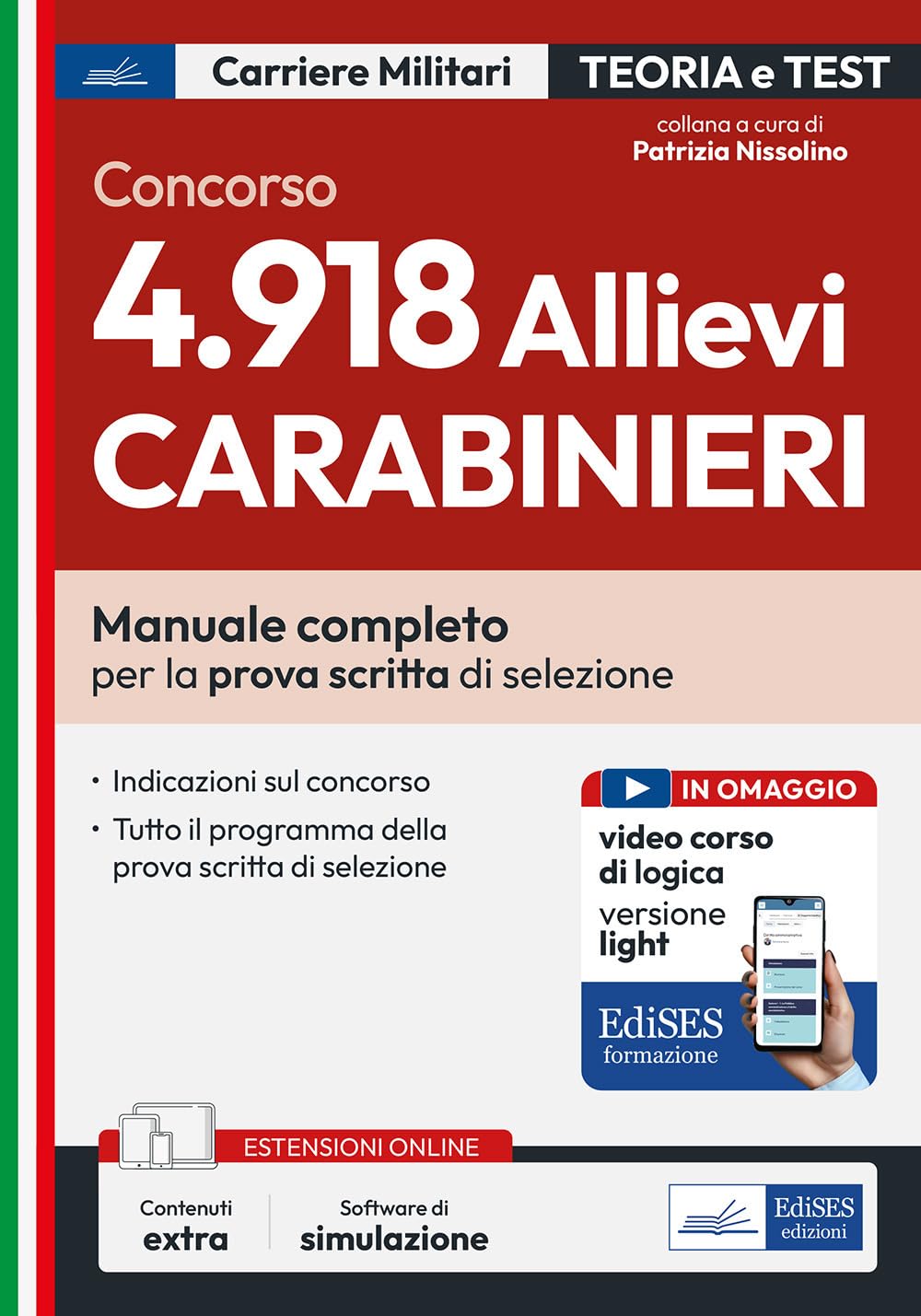 Concorso 4.918 Allievi Carabinieri. Manuale completo per la prova scritta di selezione. Con espansione online. Con software di simulazione book