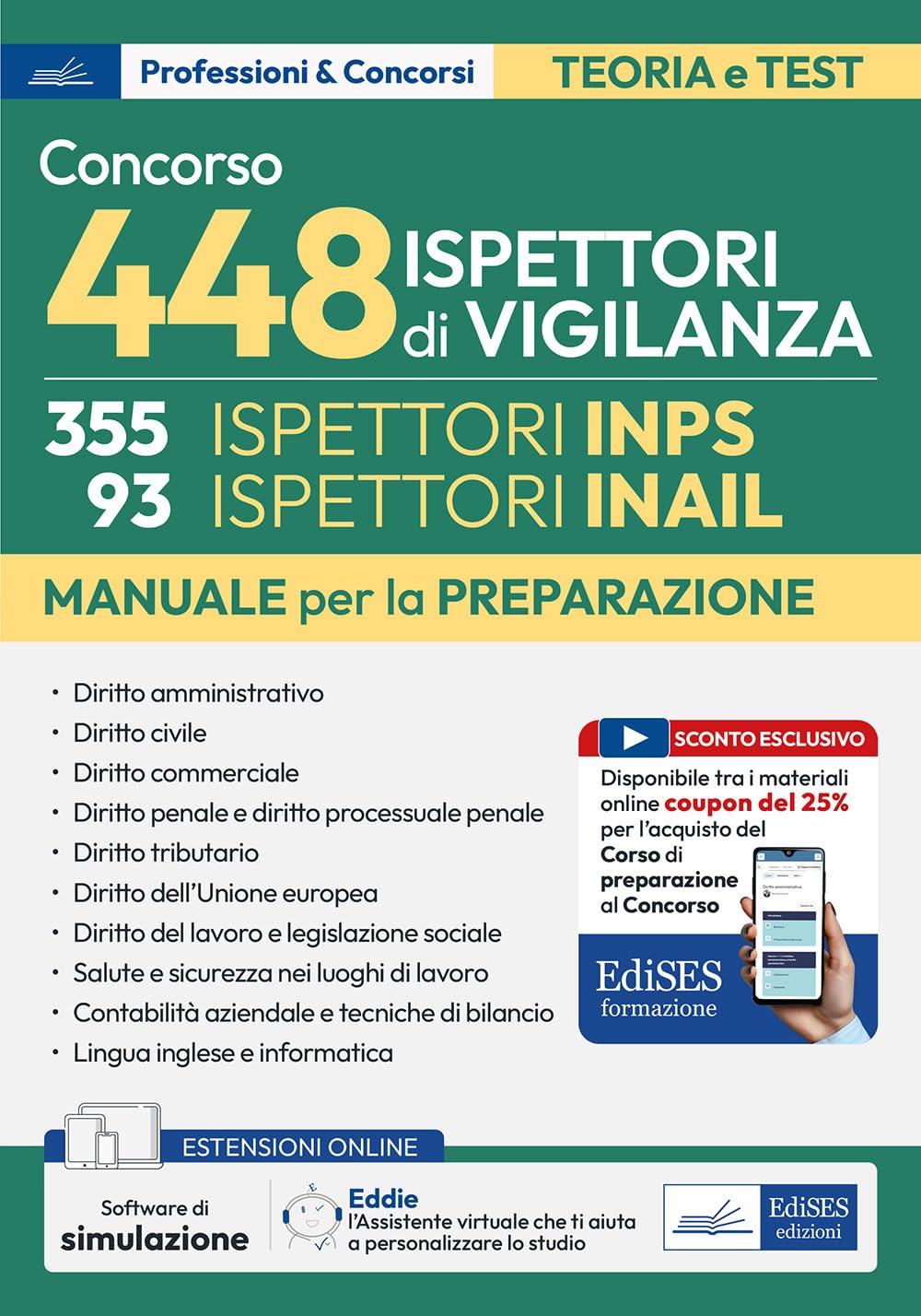 Concorso 448 Ispettori di Vigilanza (355 Ispettori INPS e 93 Ispettori INAIL). Manuale per la preparazione. Con QR Code. Con software di simulazione book