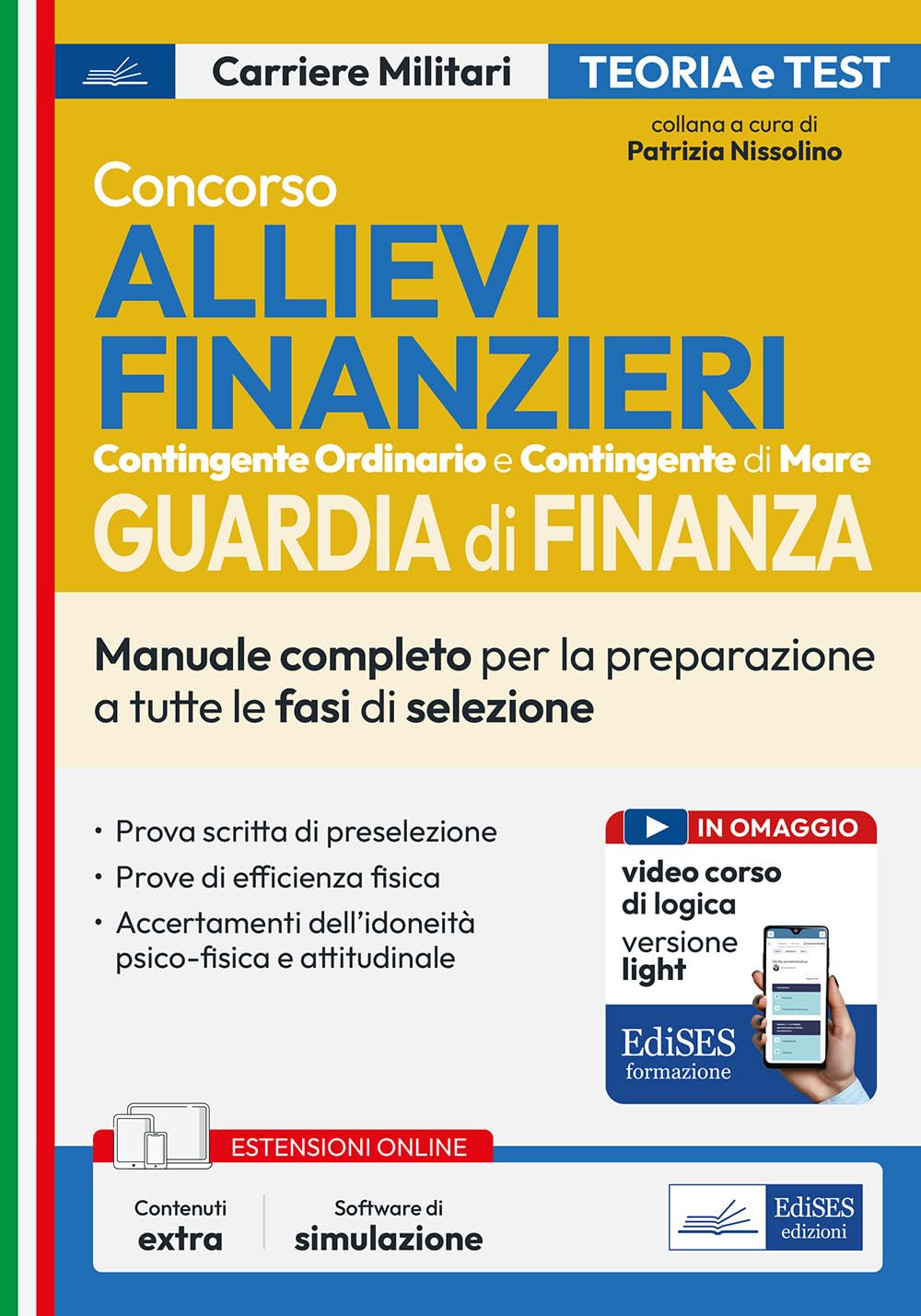Concorso allievi finanzieri. Manuale completo per la preparazione a tutte le fasi di selezione (Carriere militari) Social Sciences