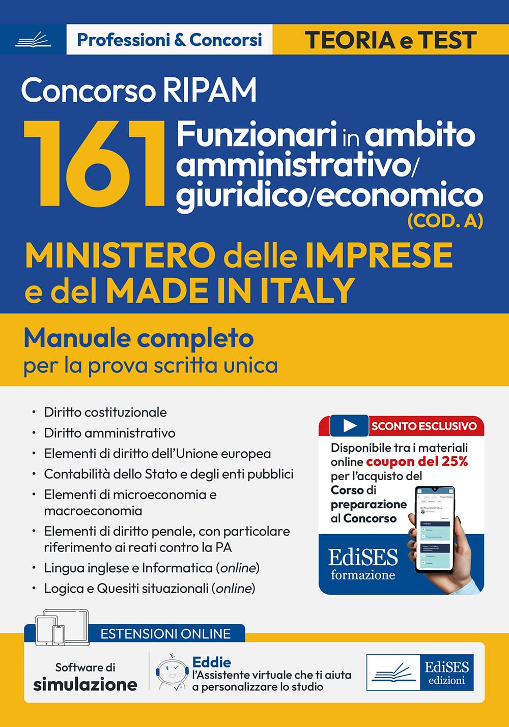 Concorso RIPAM 161 funzionari in ambito amministrativo/giuridico/economico (COD. A). Manuale completo per la prova scritta unica. Con assistente virtuale. Con software di simulazione book