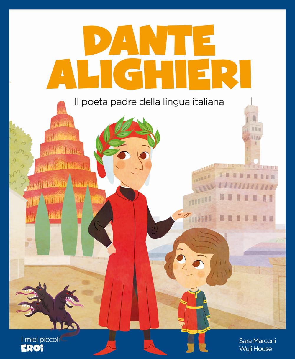 Dante Alighieri. Il poeta padre della lingua italiana. Ediz. a colori book
