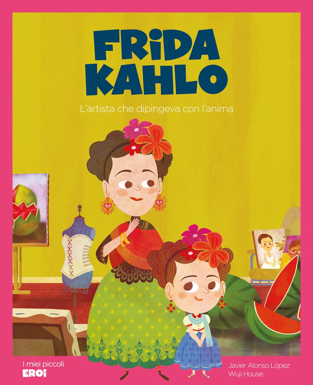 Frida Kahlo. L'artista che dipingeva con l'anima. Ediz. a colori. Con QR Code book