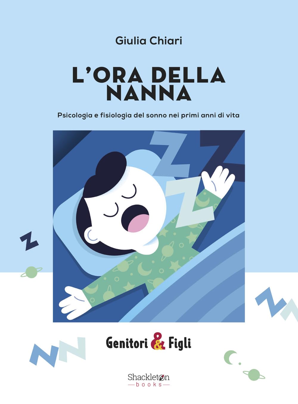 L'ora della nanna. Psicologia e fisiologia del sonno nei primi anni di vita. Nuova ediz. book