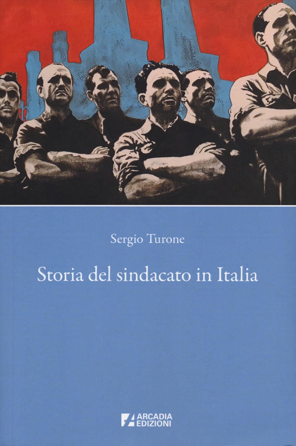 Storia del sindacato in Italia book