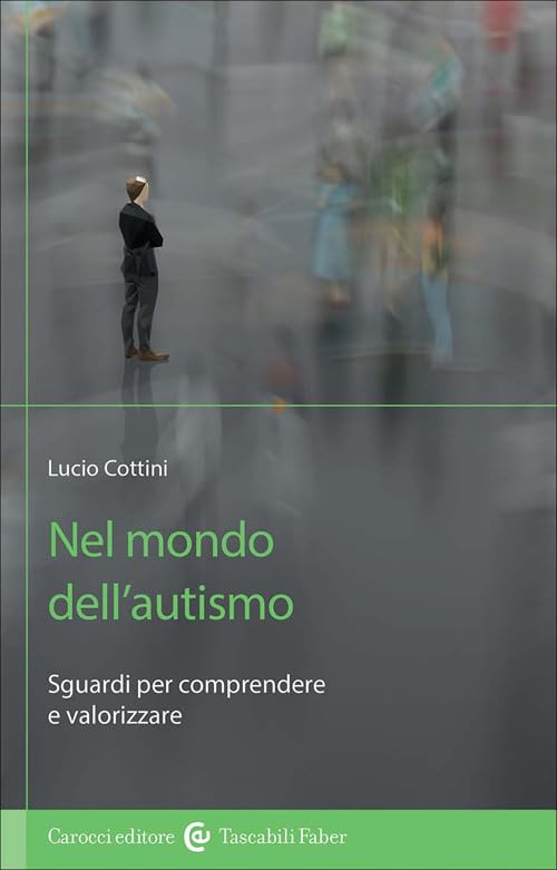 Nel mondo dell'autismo. Sguardi per comprendere e valorizzare book